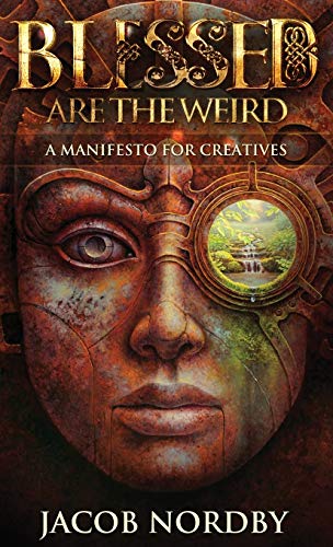Buy Blessed Are the Weird: A Manifesto for Creatives — BookShops.in