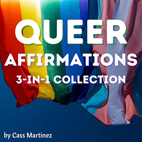 Queer Affirmations: 3-in-1 Collection by Cass Martinez episode artwork
