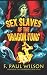 Sex Slaves of the Dragon Tong: a Yellow Peril Triptych