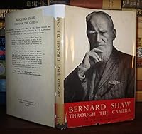Bernard Shaw through the camera;: 238 photos., B0006ARXD6 Book Cover