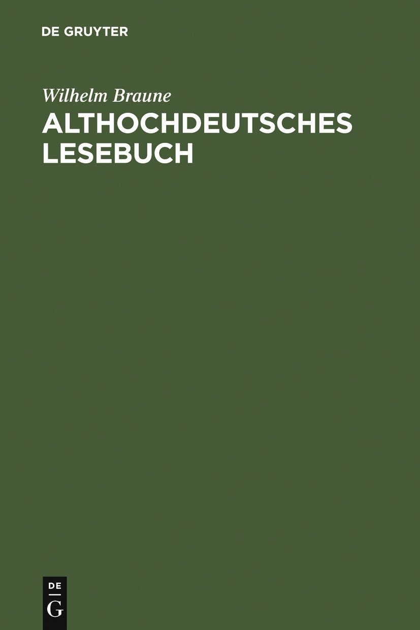 Althochdeutsches Lesebuch: Zusammengestellt und mit Wörterbuch versehen