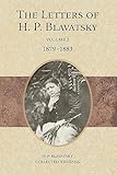 The Letters of H. P. Blavatsky: Volume 2 1879-1883