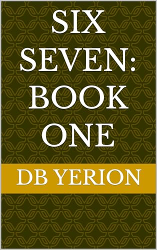 Six Seven: Book One (English Edition)