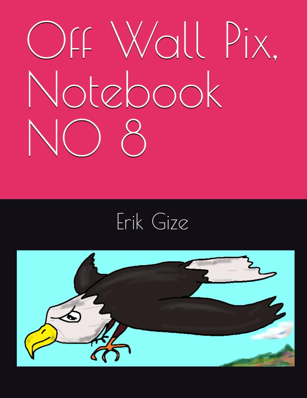 Off Wall Pix, Notebook N0 8