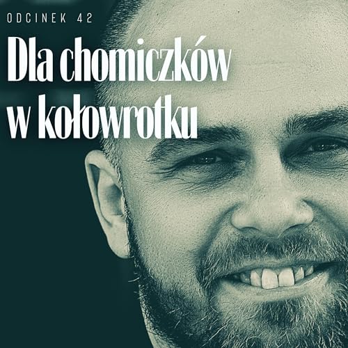 Dla chomiczk&oacute;w w kołowrotku - czyli jak się uwolnić z tego bezsensownego wzorca?