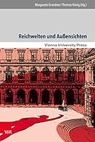 Reichweiten Und Aussensichten: Die Universitat Wien ALS Schnittstelle Wissenschaftlicher Entwicklungen Und Gesellschaftlicher Umbruche 3847104144 Book Cover