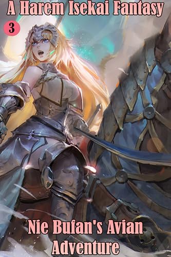 Nie Bufan's Avian Adventure #3: A Harem Isekai Fantasy (English Edition)