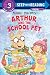 Arthur and the School Pet (Step-Into-Reading, Step 3)