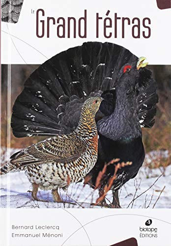 Télécharger Le grand tétras Livre eBook France