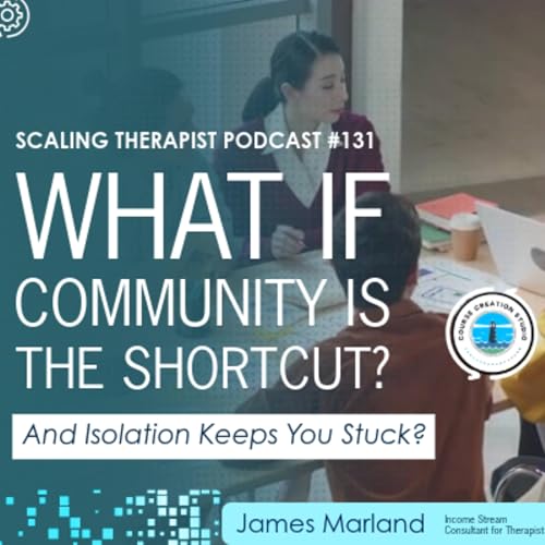 STP 131 | What If Community Is the Shortcut and Going Alone Keeps you Stuck? Podcast Por arte de portada