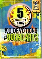 100 Devotions About Boundaries 5 Minutes a Day for Teens 1605871346 Book Cover