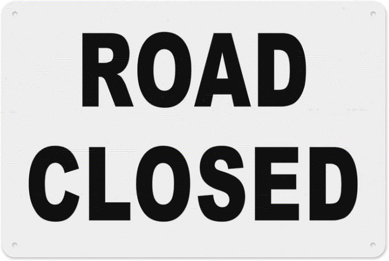 KWQDOZF Road Closed Metal Sign Aluminum Warning Tin Signs 12x16 Inch