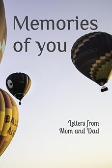 Memories of you Letters from Mom and Dad