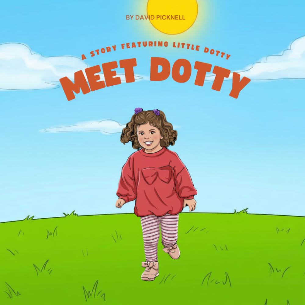 MEET DOTTY: A story featuring little Dotty (Dotty Book Series)