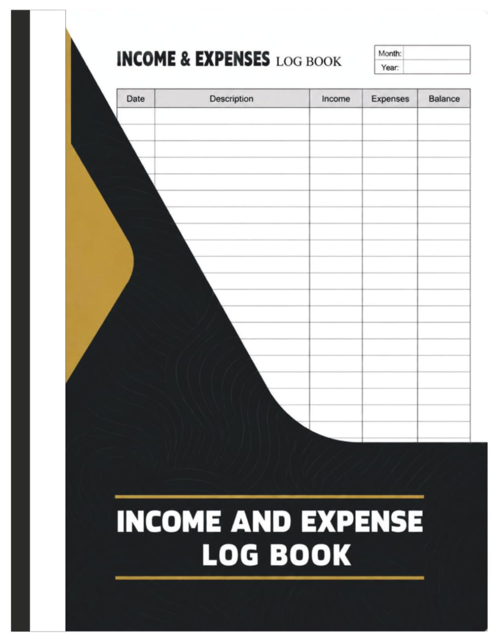 Income and Expense Log Book: Daily Ledger, Monthly Summary, Bill Payment Tracker, Categories Reference, Tax Deductible Column & More