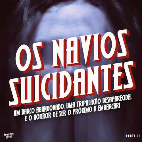 Os Navios Suicidantes - Parte II