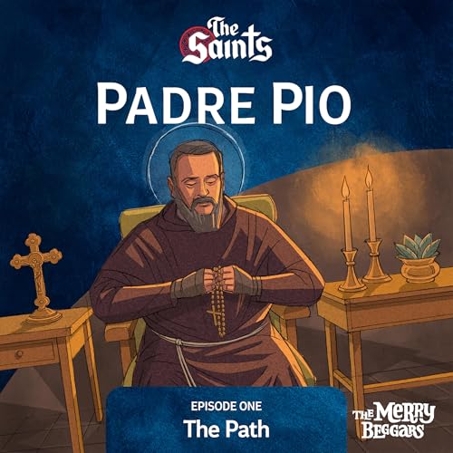 Padre Pio: Episode One Podcast Por arte de portada