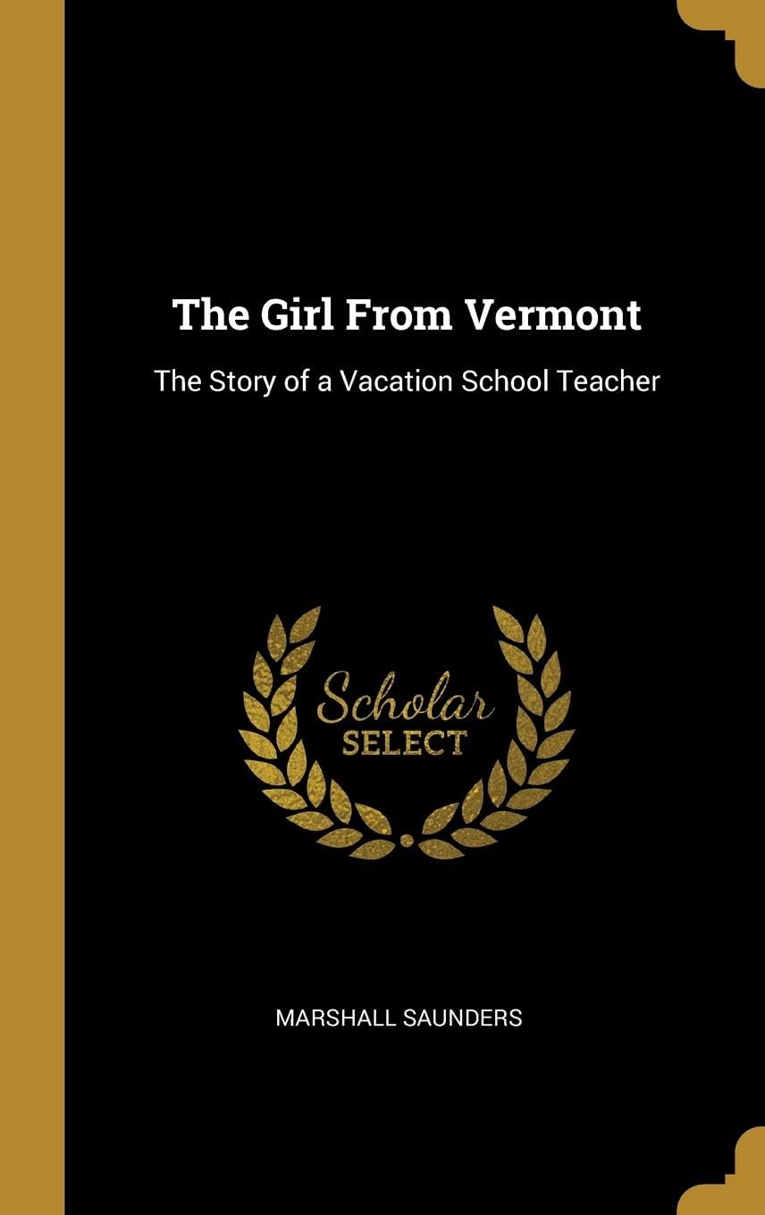 The Girl From Vermont: The Story of a Vacation School Teacher