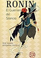 RONIN... El Guerrero del Silecio 1326431900 Book Cover