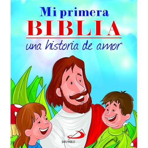 Mi primera Biblia. Una historia de amor (Biblias infantiles) - 9788428541121