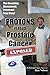 PROTONS versus Prostate Cancer: EXPOSED: Learn what proton beam therapy for prostate cancer is really like from the patient's point of view in complete, uncensored detail.