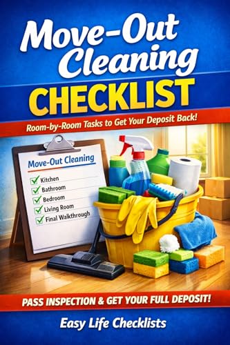 Move-Out Cleaning Checklist: Room-by-Room Steps to Leave Your Home or Apartment Spotless, Pass Inspection, and Get Your Deposit Back