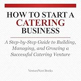 How to Start a Catering Business