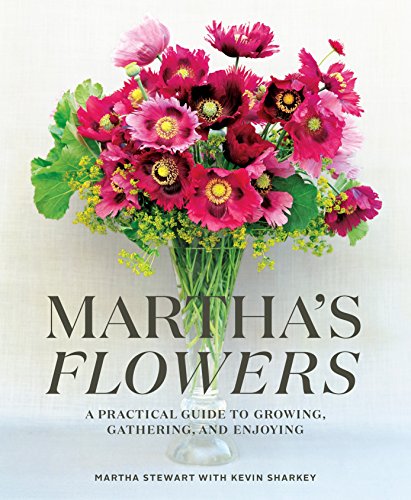 Martha's Flowers: A Practical Guide to Growing, Gathering, and Enjoying Livre PDF Gratuit