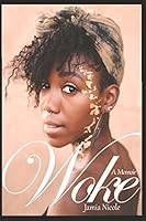 Woke: A Memoir 1549954458 Book Cover
