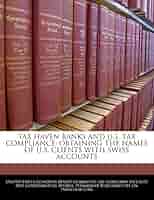 洋書 Tax Haven Banks and US Tax Compliance Tax Havens: How to Bank, Invest, and Do Business-Offshore