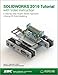 SOLIDWORKS 2016 Tutorial with Video Instruction
