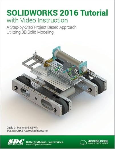 SOLIDWORKS 2016 Tutorial (Including unique access code) - David Planchard
