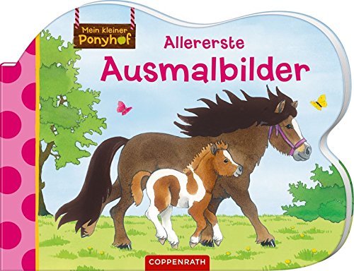 Mein kleiner Ponyhof: Allererste Ausmalbilder Mein kleiner Ponyhof: Allererste Ausmalbilder