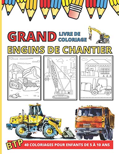 GRAND LIVRE DE COLOLRIAGE ENGINS DE CHANTIER: 40 Dessins à Colorier pour Enfants : Pelleteuse, Grue Livre PDF Gratuit