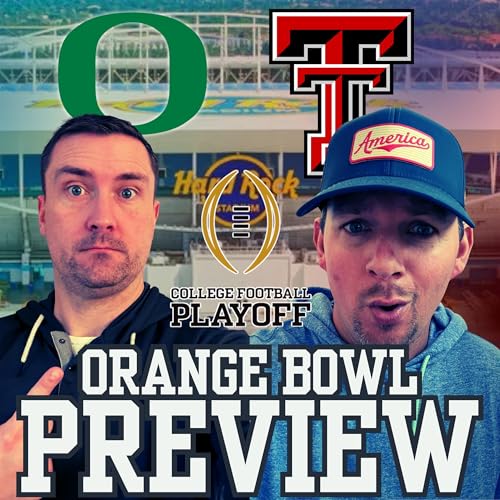 CFP Quarterfinals PREVIEW | ORANGE BOWL | OREGON vs TEXAS TECH