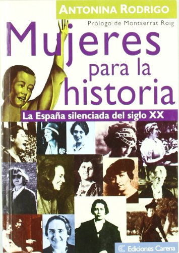Mujeres Para La Historia. La España Silenciada Del Siglo XX (VARIOS)