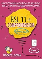 RSL 11 Plus Books: Multiple-Choice Comprehension, Book 2 - Practice English Papers & Detailed Answers for GL, CEM and Independent School 11+ Exams 191412717X Book Cover
