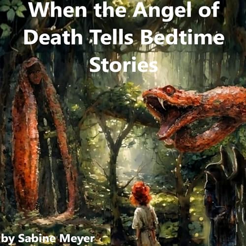 When the Angel of Death Tells Bedtime Stories cover art