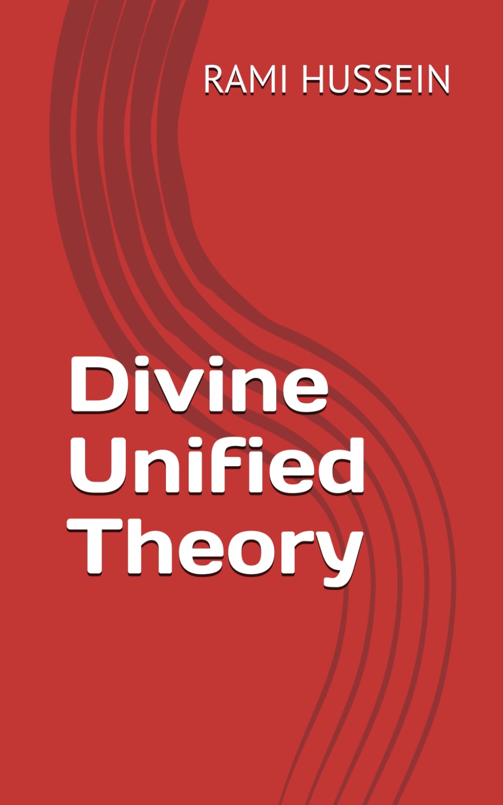 Divine Unified Theory