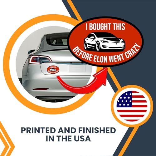 Image of Magnet Me Up I Bought This Before Elon Went Crazy Funny 4x6 Inch Oval Magnetic Decal Weatherproof, UV-Printed & Durable Elon Bumper Magnet, Made in USA