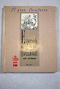 Paperback Esperando a Quetzalco´atl: Los aztecas (El Gran encuentro) (Spanish Edition) [Spanish] Book