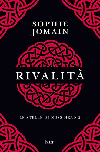 Rivalità: Le stelle di Noss Head 2 Rivalità: Le stelle di Noss Head 2