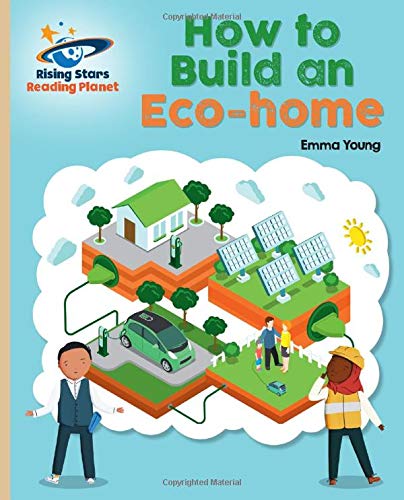 Rising Stars UK Ltd Reading Planet - How To Build An Eco-house - Gold: Galaxy