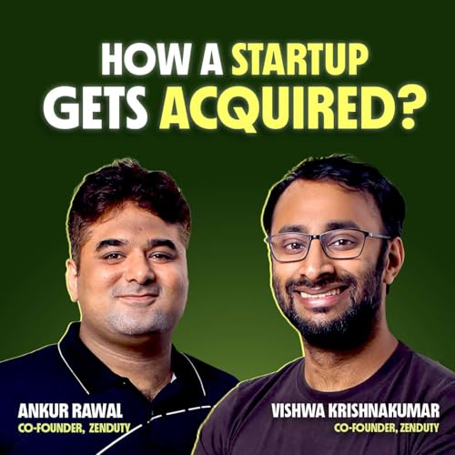 How Buyers Discover Startups, From a 10-Year Founder Journey to an EXIT | Ankur Rawal & Vishwa Krishnakumar