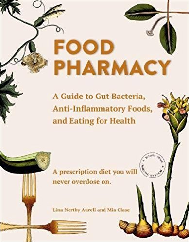 [By Lina Aurell] Food Pharmacy: A Guide to Gut Bacteria, Anti-Inflammatory Foods, and Eating for Health (Hardcover)ã€2018ã€‘by Lina Aurell (Author) (Hardcover)