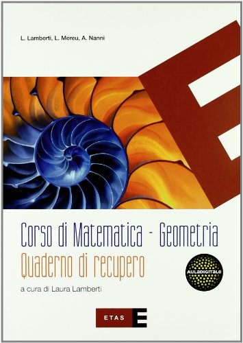  Corso di matematica. Geometria. Con Quaderno di recupero. Per le Scuole superiori