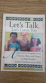 Paperback Let's Talk, Let's Listen, Too: Guides for Growing a Healthy Family (Confident Kids) Book