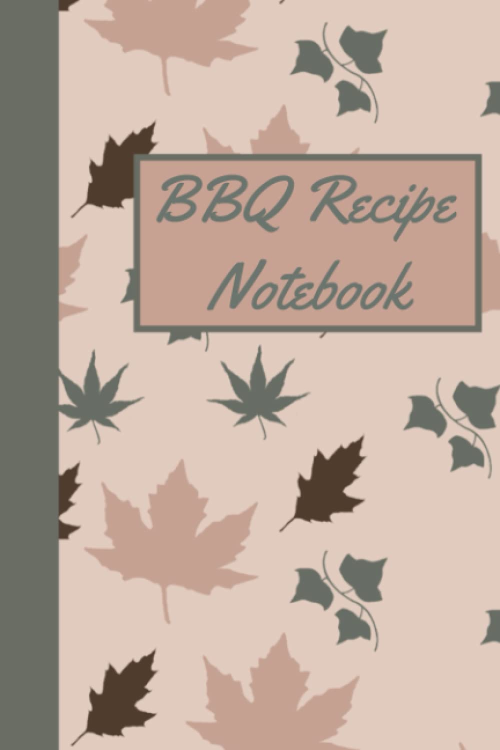 BBQ Recipe Notebook: BBQ Cooking Journal - BBQ Logbook