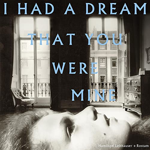 Image of I HAD A DREAM THAT YOU WERE MINE