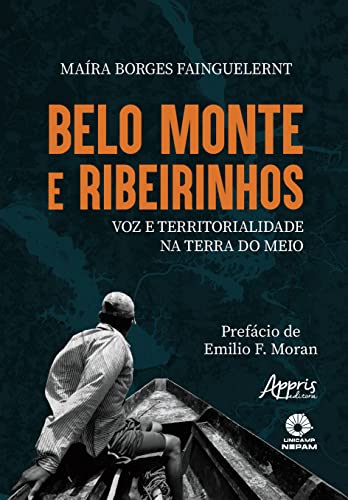BELO MONTE E RIBEIRINHOS: VOZ E TERRITORIALIDADE NA TERRA DO MEIO